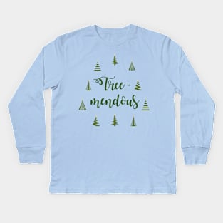 Tree-mendous Kids Long Sleeve T-Shirt